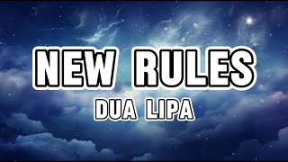 Dua Lipa  New Rules Lyrics [upl. by Nylear]