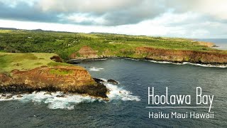 Hoolawa Bay Haiku Maui Hawaii  Drone Tour [upl. by Delmore]