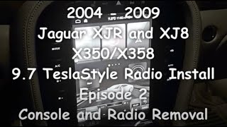 20042009 Jaguar XJRXJ8 tesla style radio 97quot X350X358 Episode 2 Center Console amp Radio Removal [upl. by Nottus942]