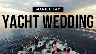 William x Karen Luxury Yacht Wedding Manila [upl. by Aidyl37]