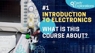 Introduction to Electronics What is this course about [upl. by Naitsyrk]