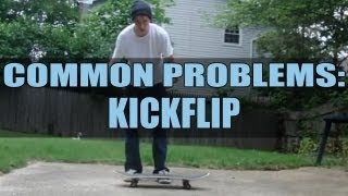 The Ultimate Common Problems Kickflip  How To [upl. by Audy]