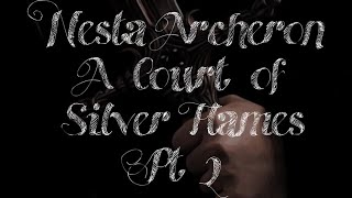 The Story of Nesta Archeron Part 3 [upl. by Bloom431]