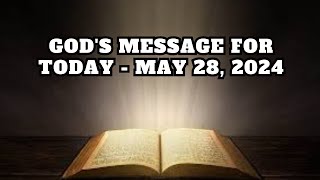 Gods Message for Today  May 28 2024 [upl. by Neetsirk589]