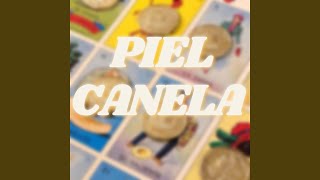 Piel Canela [upl. by Avert532]