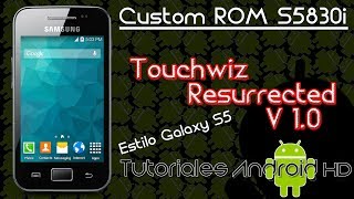 Tutorial Touchwiz Resurrected v10 ROM 100 ESTABLE Estilo Galaxy S5 Galaxy Ace s5830imc39i [upl. by Anohsal988]