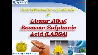 Great Opportunities in Production of Linear Alkyl Benzene Sulphonic Acid  LABSA [upl. by Ymarej]