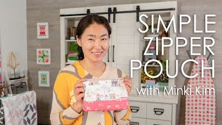 Sew a Simple Zipper Pouch with Minki Kim  Fat Quarter Shop [upl. by Conny]