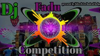 डीजे Fadu Competition 50000000 Waat Vibration Competition mix dj [upl. by Booma]