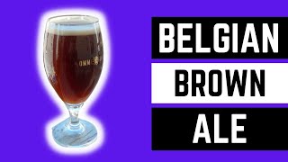 Brewing a Belgian Brown Ale at Home [upl. by Nnairac447]