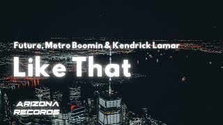 Like That  Future Metro Boomin amp Kendrick Lamar Clean  Lyrics [upl. by O'Mahony]