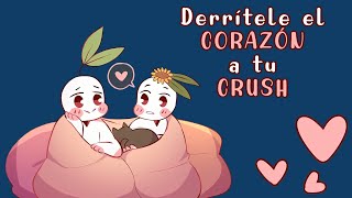 5 consejos para DERRETIR a tu CRUSH [upl. by Isleen]