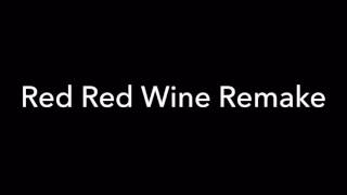 Red Red Wine Remake August 2014 Dancehall [upl. by Kamila]