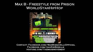 Max B  Freestyle from Prison [upl. by Eloise]