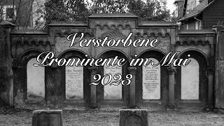 Verstorbene Prominente im Mai 2023 [upl. by Malissia]