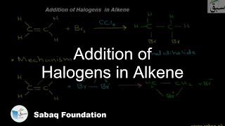 Addition of Halogens in Alkene Chemistry Lecture  Sabaqpk [upl. by Emarie]