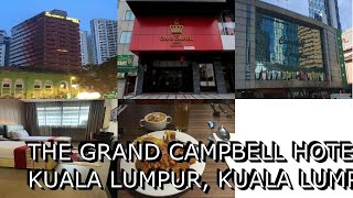 The Grand Campbell Hotel Kuala Lumpur Kuala Lumpur Malaysia [upl. by Frohman]