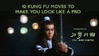 10 Kung Fu Moves To Make You Look Like A Pro [upl. by Gathard]