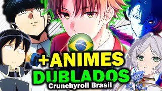 Mais Animes Dublados Crunchyroll Brasil 2024 [upl. by Nabe739]