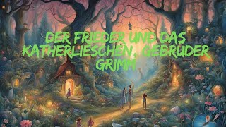 Der Frieder und das Katherlieschen Gebrüder Grimm [upl. by Ahsilahk]