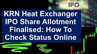 stocksupdates KRN Heat Exchanger IPO Share Allotment Finalised How To Check Status Online Erhari [upl. by Meier989]