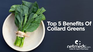 5 Excellent Benefits Of Collard Greens [upl. by Enyawed]