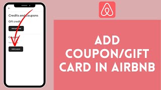 How to Add a Coupon or Gift Card in Airbnb  Redeem Discounts on Airbnb 2024 [upl. by Blakely]