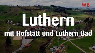 Ein Blick auf Luthern mit Hofstatt und Luthern Bad [upl. by Doomham]