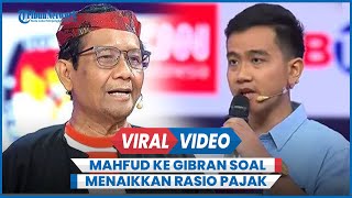 TENSI TINGGI Mahfud Tanya Gibran soal Menaikkan Rasio Pajak 23  Hatihati Lho Rakyat Sensitif [upl. by Algar]