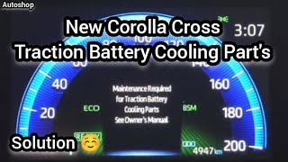 Corolla cross new 2024  Maintenance required traction battery cooling parts Solution armanfaiz [upl. by Normi586]