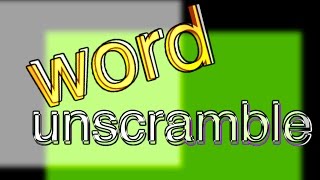 word unscramble 5 [upl. by O'Callaghan611]