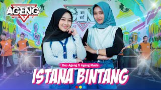 ISTANA BINTANG  Duo Ageng ft Ageng Music Official Live Music [upl. by Thane]