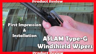 Windshield Wipers ASLAM TypeG 24quot19quot Wiper Blades  first impression and installation [upl. by Acinorej946]