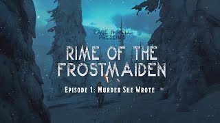 DampD Rime of the Frostmaiden  Episode 1 Murder She Wrote [upl. by Shantha]