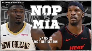 New Orleans Pelicans vs Miami Heat Full Game Highlights  Mar 22  2024 NBA Season [upl. by Enilamme]