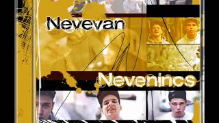 06 NEVENINCS  IGAZI KZRMRGZA NEVEVAN LP [upl. by Aneerbas]