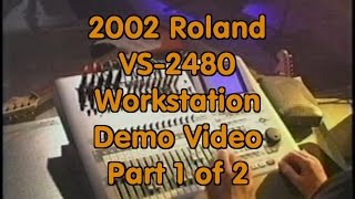 2002 Roland VS2480 Workstation Demo Video Part 1 [upl. by Lerrud969]