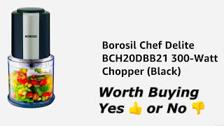 Borosil Chopper Review  Electric Chopper Review 2021  Best Electric Chopper or not [upl. by Akemad]