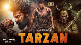 Tarzan 2024 Full Movie In Hindi  Prabhas New Released Action Hindi Dubbed Full Movie 2024 [upl. by Atthia135]