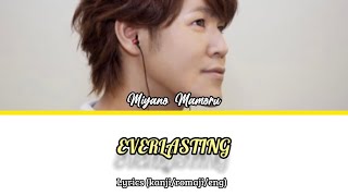 Miyano Mamoru 宮野真守  EVERLASTING lyrics kanjiromajieng [upl. by Norad]