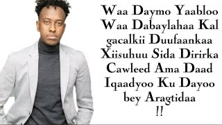 ISMAACIIL DANAN  WAA DAYMO YAABLOO  OFFICIAL MUSIC LYRICS 2024 [upl. by Noizneb]