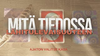 Mitä tiedossa lähitulevaisuuteen ✨️🔮✨️ ajaton valitse kasa ✨️🔮✨️ [upl. by Haland]