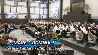 „MAREI DOMNUL  CORUL amp FANFARA ELIM CHICAGO [upl. by Drahcir]