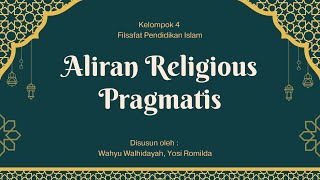 Aliran Religius Pragmatis  Filsafat Pendidikan Islam [upl. by Ynobe]