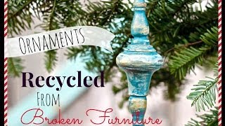 DIY Christmas Ornaments made from broken distressed furniture [upl. by Alena]