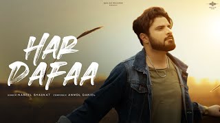 Har Dafaa Official Music Video  Nabeel Shaukat Ali  Anmol Daniel  Novice Records [upl. by Sneed]