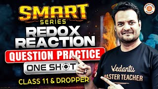 REDOX REACTION CLASS 11 ONE SHOT  NEET CHEMISTRY QUESTION PRACTICE  SMART SERIES  BY SARVESH SIR [upl. by Raimund393]