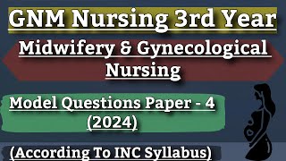 Gnm 3rd Year Midwifery amp Gynecological Nursing Question Paper 4  By Ajay Panchal Sir [upl. by Josie]