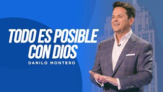 Todo es posible con Dios  Danilo Montero  Prédicas Cristianas 2023 [upl. by Adnah]