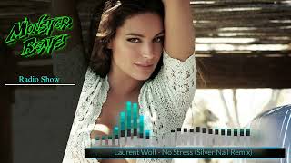 Laurent Wolf  No Stress MB Radio Show Remix [upl. by Yelsnit66]